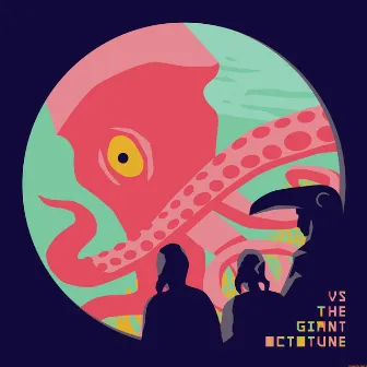 Vs the Giant Octotune by Toukan Toukän