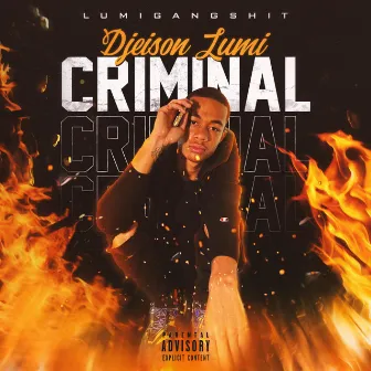 Criminal by Djeison Lumi