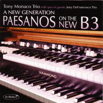 A New Generation - Paesanos On The New B3 by Tony Monaco