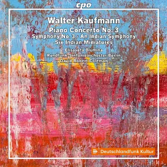 Walter Kaufmann: Orchestral Works Vol. 1 by Walter Kaufmann