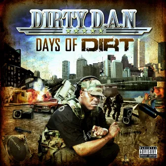 Days of Dirt by Dirty Dan Da Dirtyguy