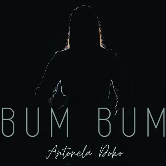 Bum Bum by Antonela Doko