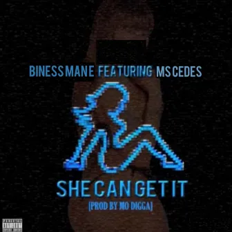 She Can Get It by Biness Man E