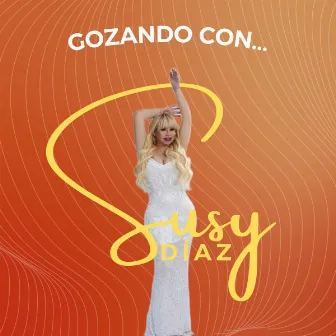 Gozando con... Susy Díaz by Susy Díaz