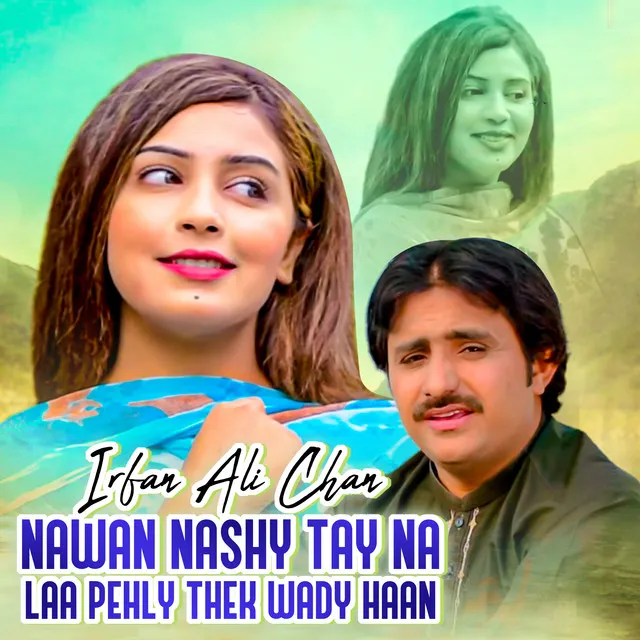 Nawan Nashy Tay Na Laa Pehly Thek Wady Haan