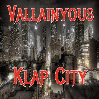 Klap City by Vallainyous