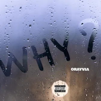 Why by Orayvia