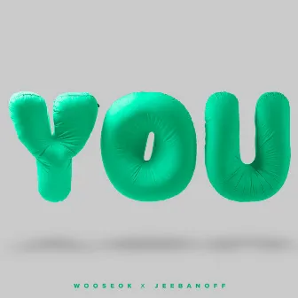 YOU (Feat. jeebanoff) by WOOSEOK