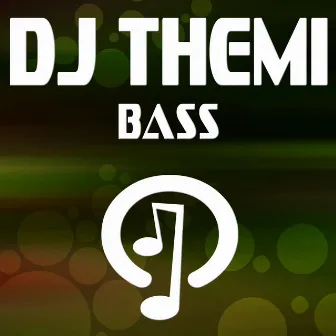 Bass by DJ Themi