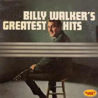 Billy Walker's Greatest Hits by Billy Walker