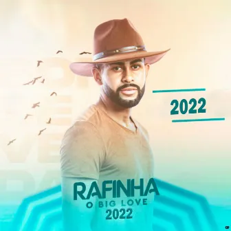 2022 by Rafinha o Big Love