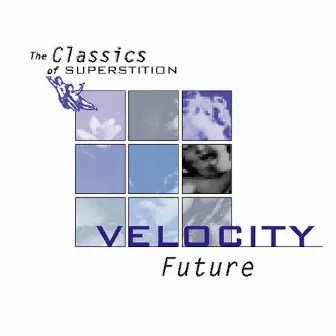 The Classics Of Superstition: Future by Velocity