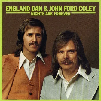 Nights Are Forever by England Dan & John Ford Coley