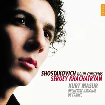 Shostakovich: Violin Concertos by Sergey Khachatryan