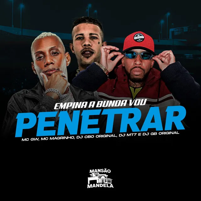 Empina a Bunda Vou Penetrar (feat. DJ MT7 & DJ GB ORIGINAL)