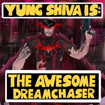 DREAMCHASER by Yung Shiva