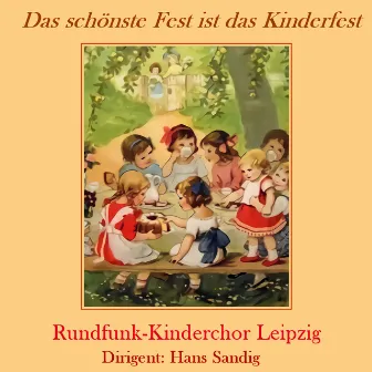 Das schönste Fest ist das Kinderfest by Rundfunk-Kinderchor Leipzig