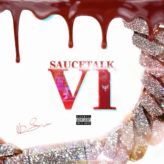 SauceTalk 6 by Lord Sauce