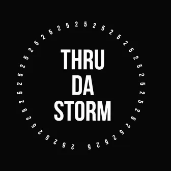 Thru Da Storm by Rusty J