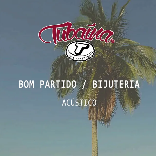 Bom Partido / Bijuteria - Acústico