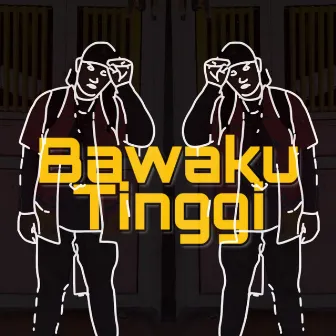 Bawaku Tinggi by Addy Khayal