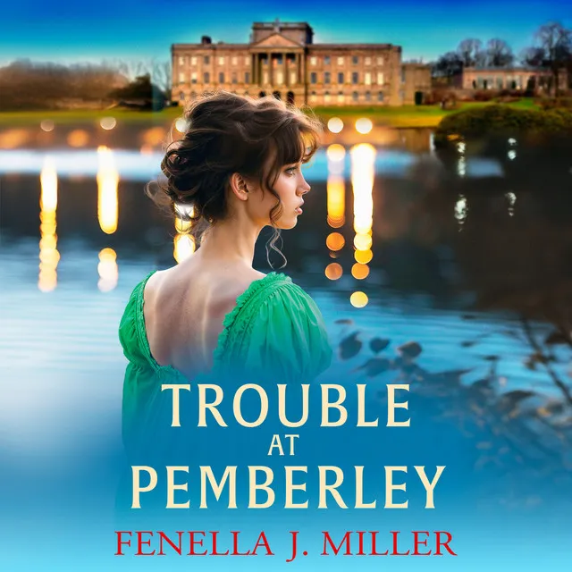 Chapter 12 - Trouble at Pemberley - At Pemberley, Book 2