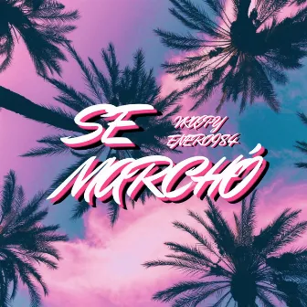 Se Marchó by Kaipy