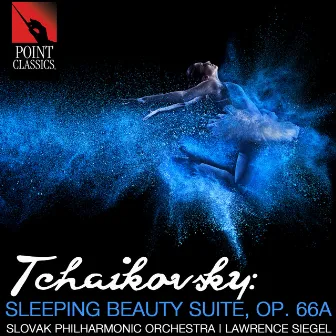 Tchaikovsky: Sleeping Beauty Suite, Op. 66a by Lawrence Siegel