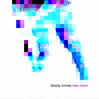 New Moon by Bloody Knives