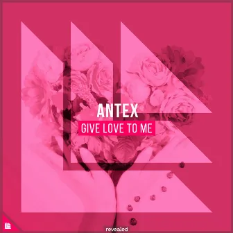 Give Love To Me by Antex