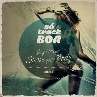 Shake Your Body by Bry Ortega