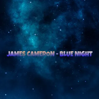 Blue Night by James Cameron