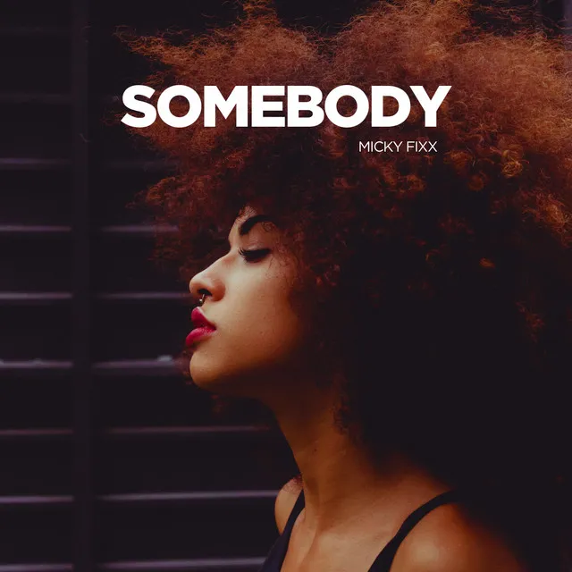 Somebody - DJ Global Byte Edit