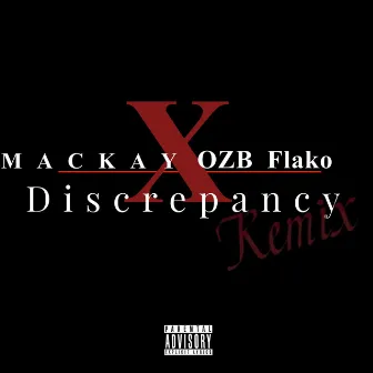 Discrepancy (OZB FLAKO Remix) by MacKay