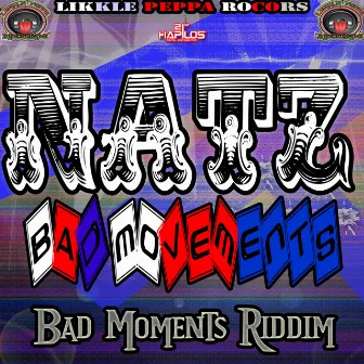 Bad Movements by Natz