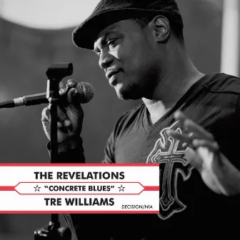 Concrete Blues (feat. Tre Williams) by The Revelations