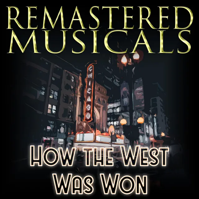 Overture (From "How the West Was Won") [Remastered 2014]