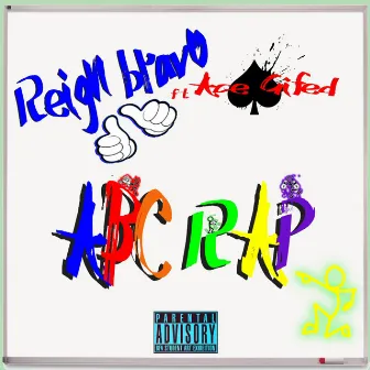 ABC Rap by Reign Bravo