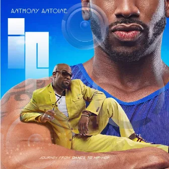 If (Journey from Dance to Hip-Hop) by Anthony Antoine