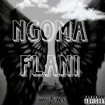 Ngoma Flani by Wr3cks