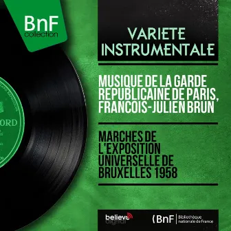 Marches de l'Exposition universelle de Bruxelles 1958 (Mono Version) by Francois Julien Brun