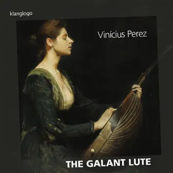 Vinícius Perez: The Galant Lute - Die galante Laute by Karl Kohaut