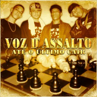 Ate o Ultimo Cair by Voz d' Assalto