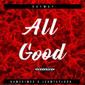 All Good by .Raymay.