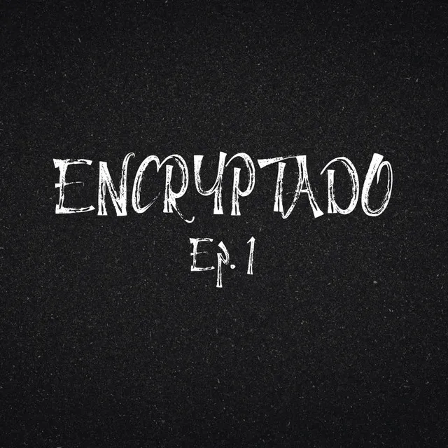 ENCRYPTADO Ep. 1 (Uppa)