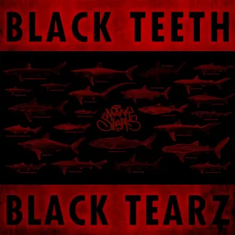 Black Teeth / Black Tearz (CD2) by Many Sharks in Rap