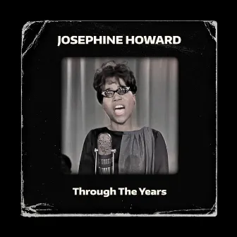 Through The Years by Josephine Howard