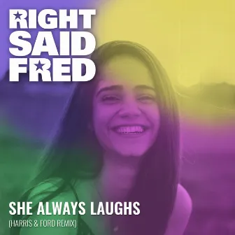 She Always Laughs (Harris & Ford Remix) by Right Said Fred