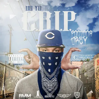 Do Yo C.R.I.P. by Pomona Drey