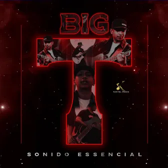 Big T by Sonido Essencial